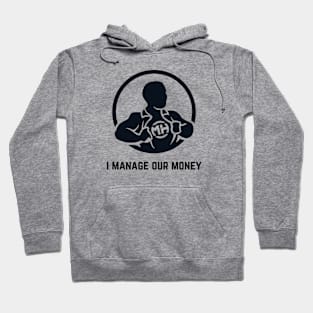 Front: I Manage Our Money Back: Husband of the Year Hoodie